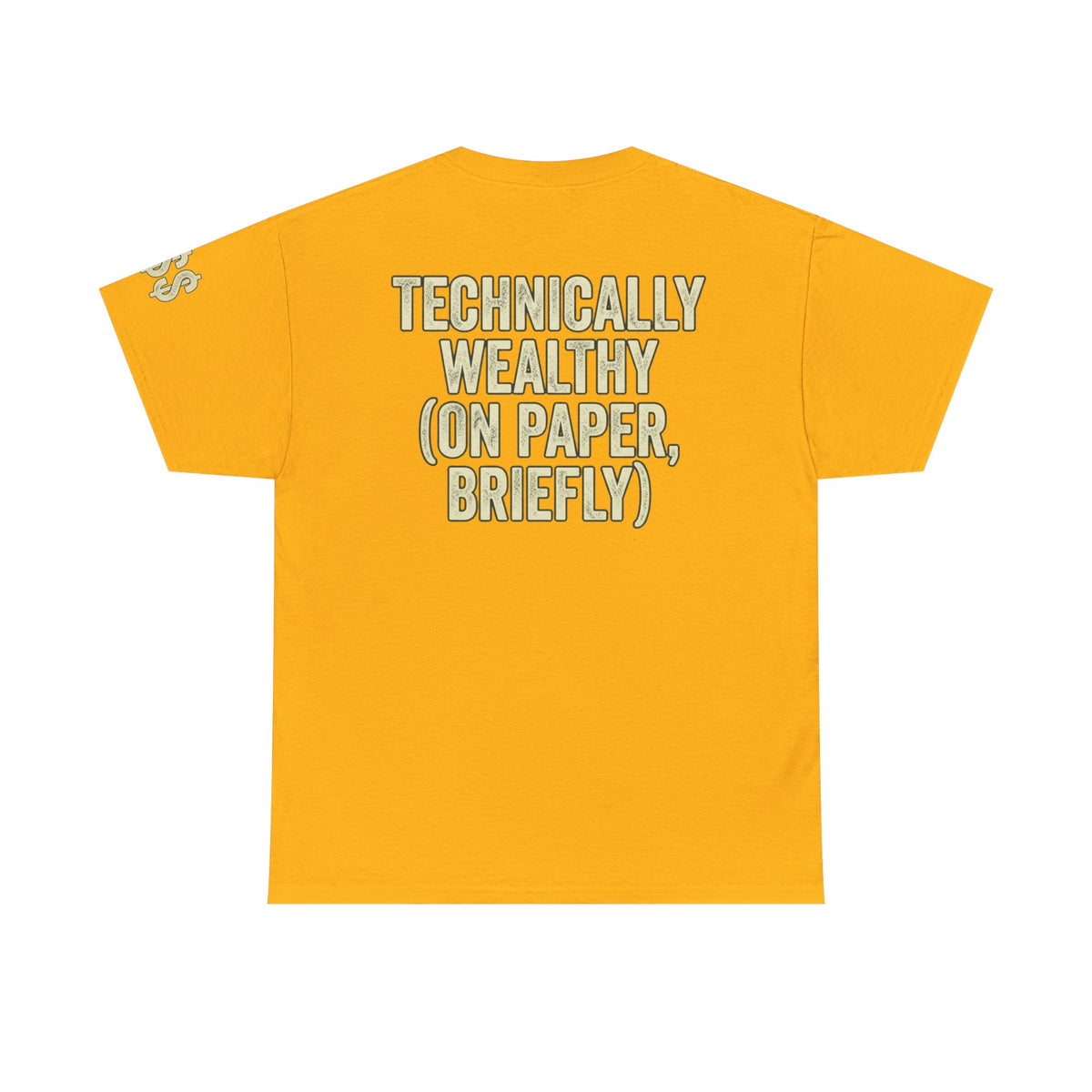 Color: Gold | Technically Wealthy Premium Graphic Tee