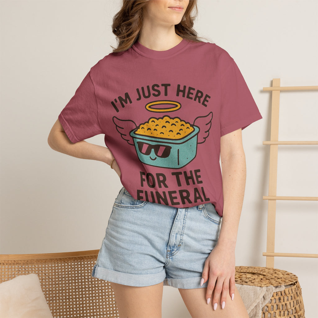 "I'm Just Here for the Funeral Potatoes"  Unisex Garment-Dyed T-shirt