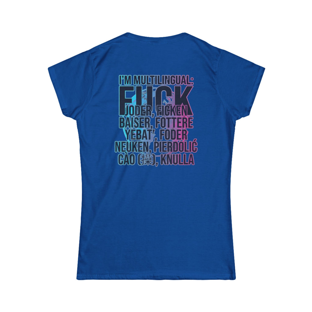 Color: Royal | I'm Multilingual Women's Tee