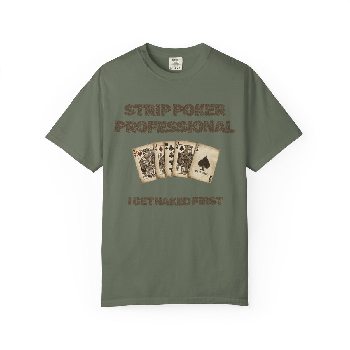 Color: Moss | Strip Poker Professional Unisex Garment-Dyed Tee