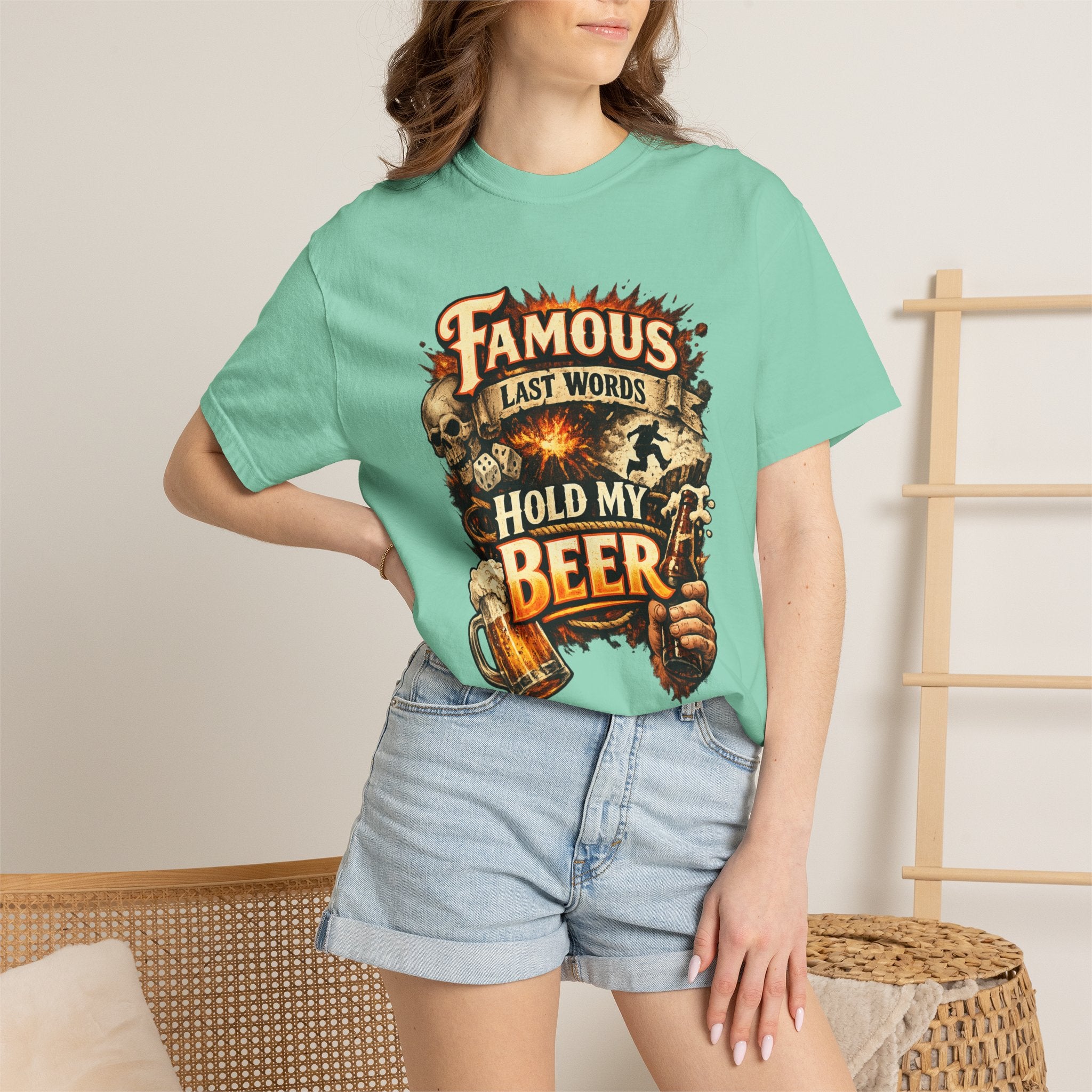 "Famous Last Words Hold My Beer" Unisex Garment-Dyed T-shirt