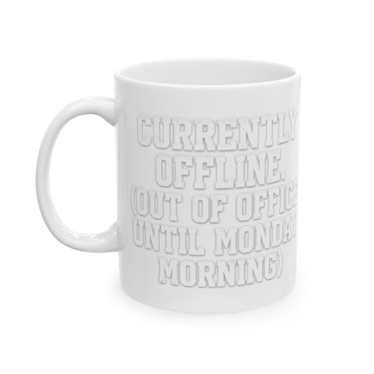 "Currently Offline" White Ceramic Mug