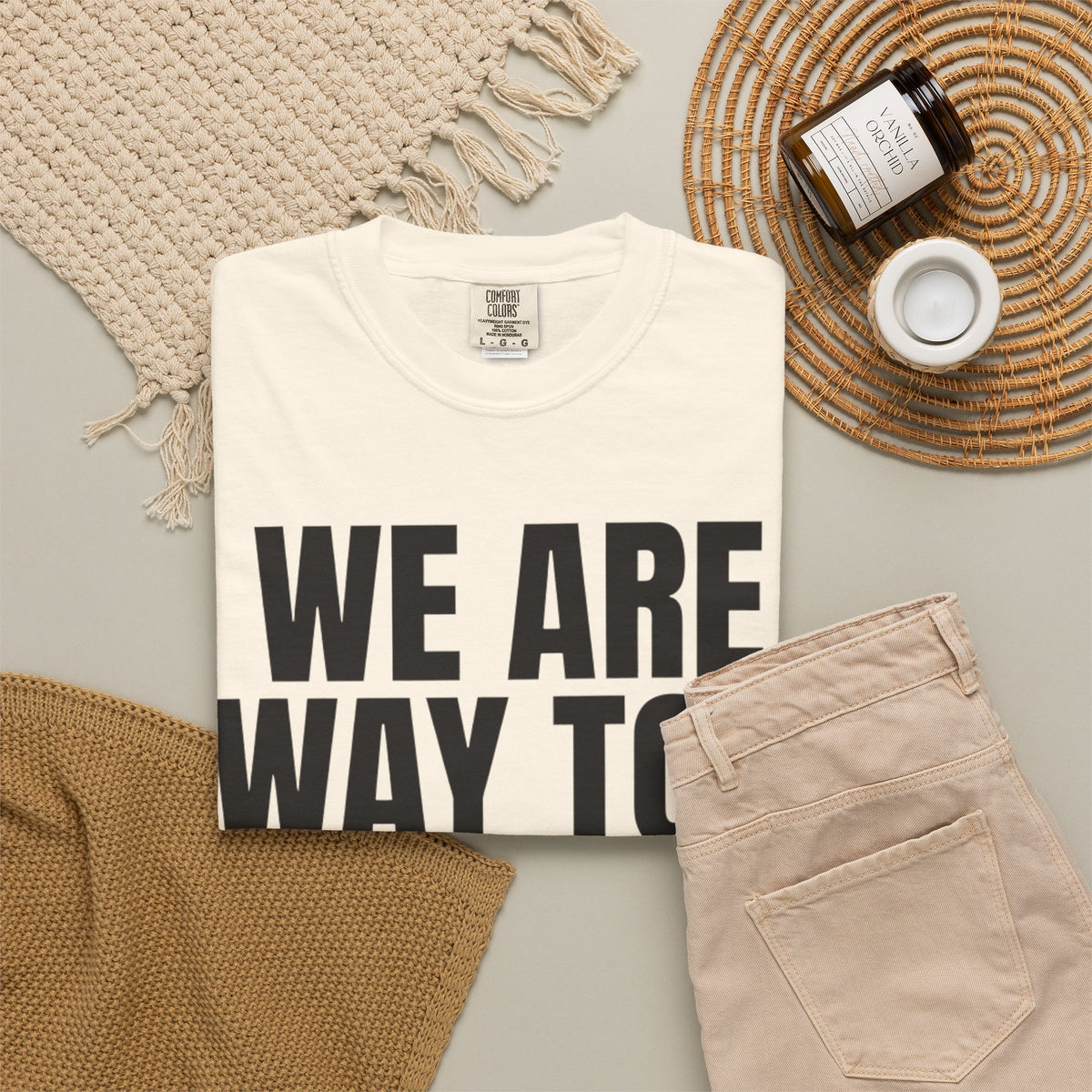 We Are Way Too Old For This Unisex Garment-Dyed Tee