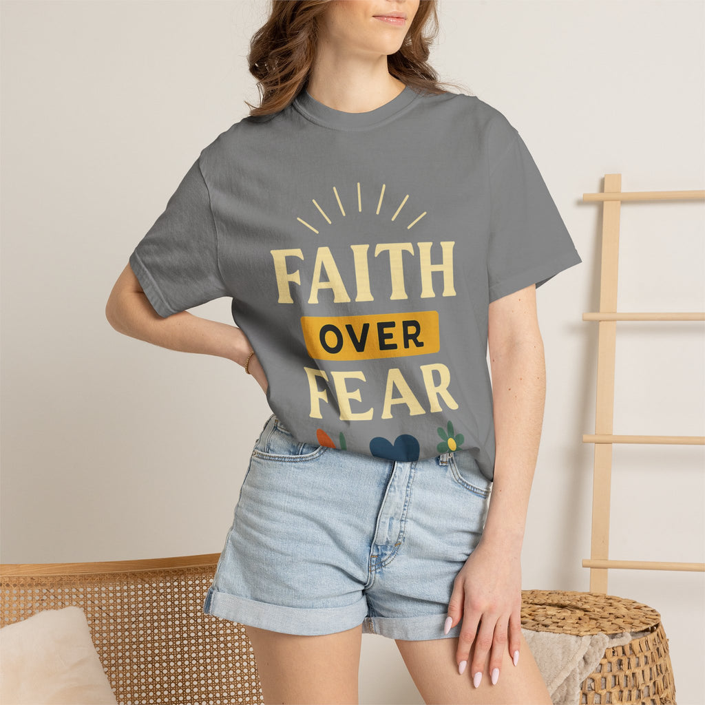 “Faith Over Fear” Unisex Garment-Dyed T-shirt