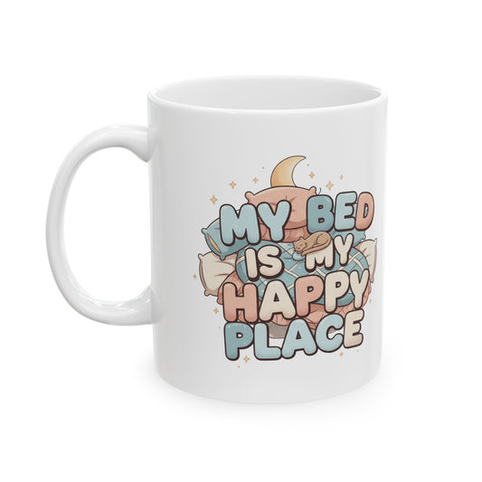 "My Bed is My Happy Place" White Ceramic Mug