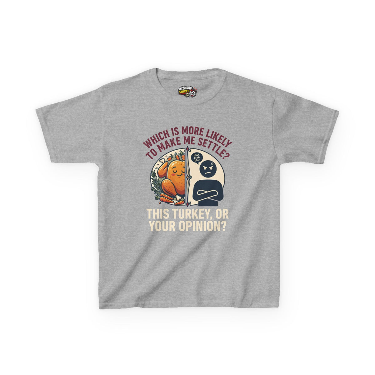 "This Turikey Or Your Opinion" Kids Tee