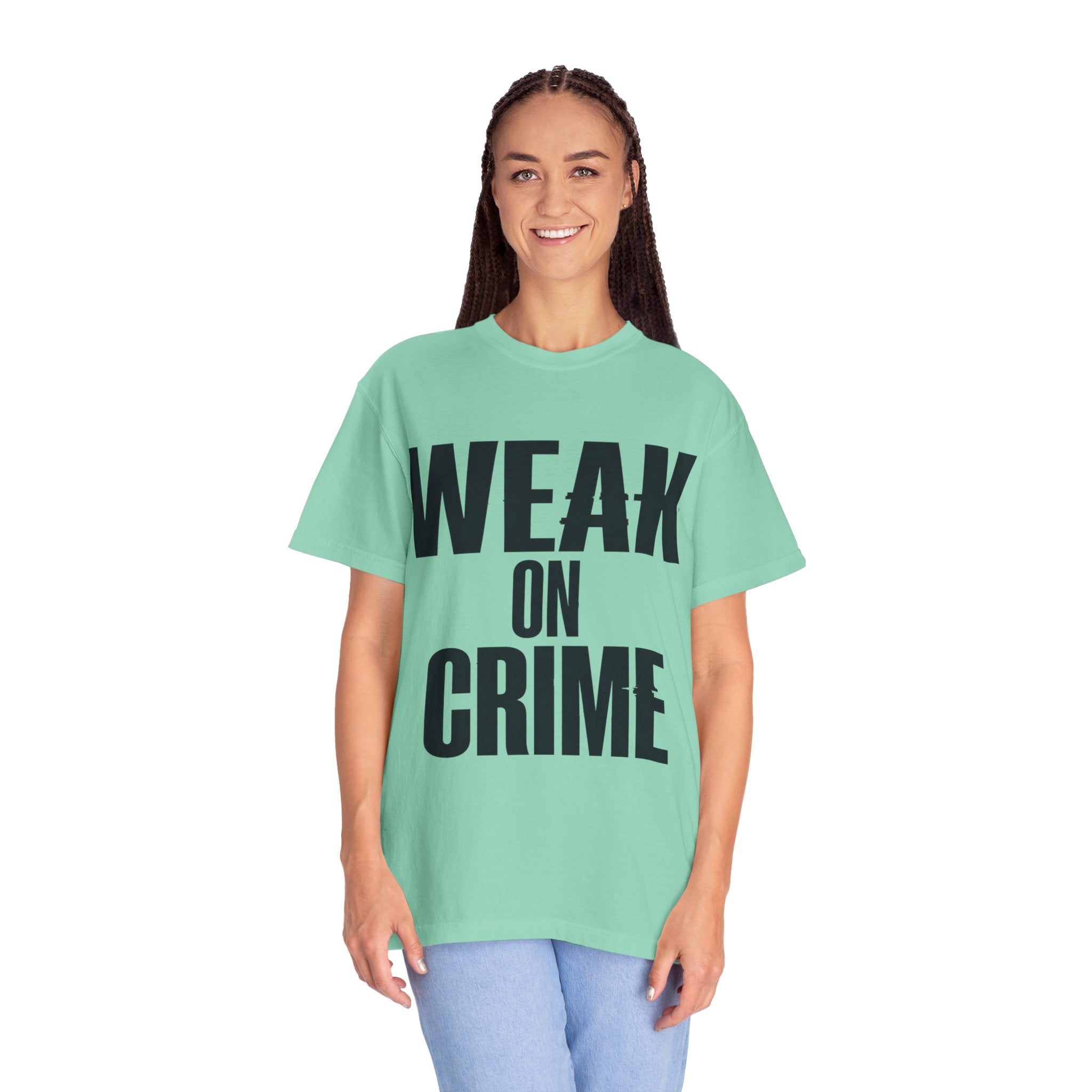 "Weak On Crime" Unisex Garment-Dyed Tee
