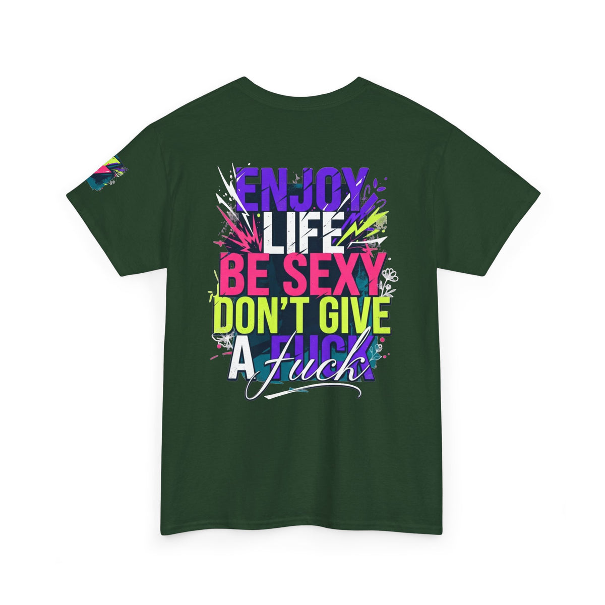 "Enjoy Life Be Sexy" Premium Graphic Tee