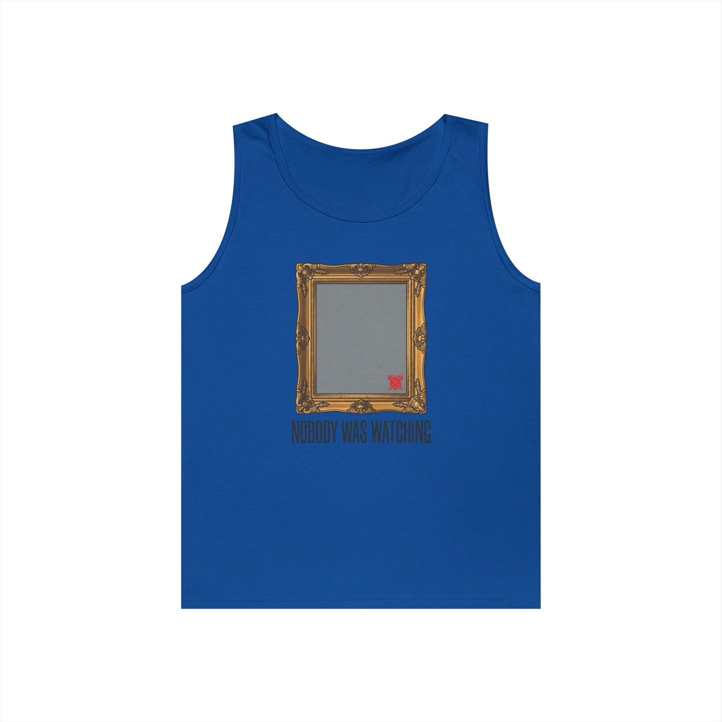 "Nobody Was Watching" Tank Top