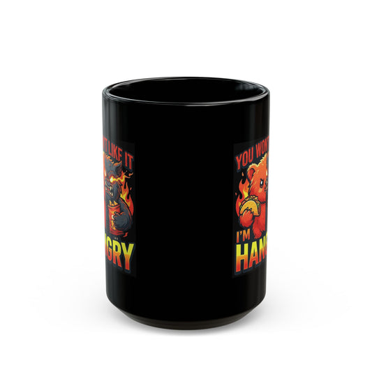 "You Won't Like It I'm Hangry" Black Ceramic Mug
