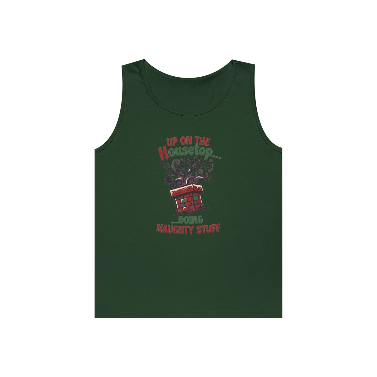 "Up On The Housetop Doing Naughty Stuff" Tank Top