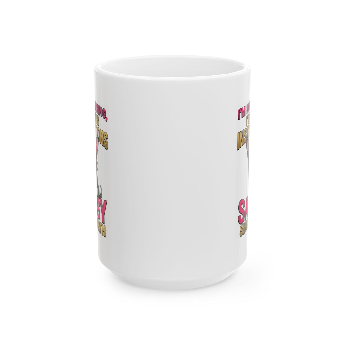 "Sassy Since Birth" White Ceramic Mug