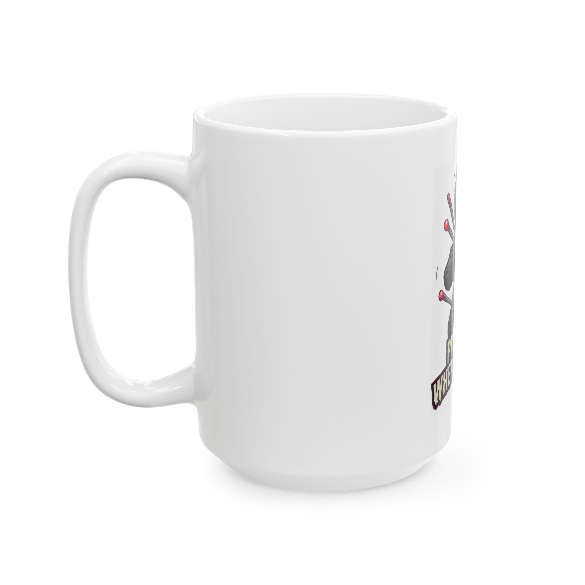"Prick Me Where I Like It" White Ceramic Mug