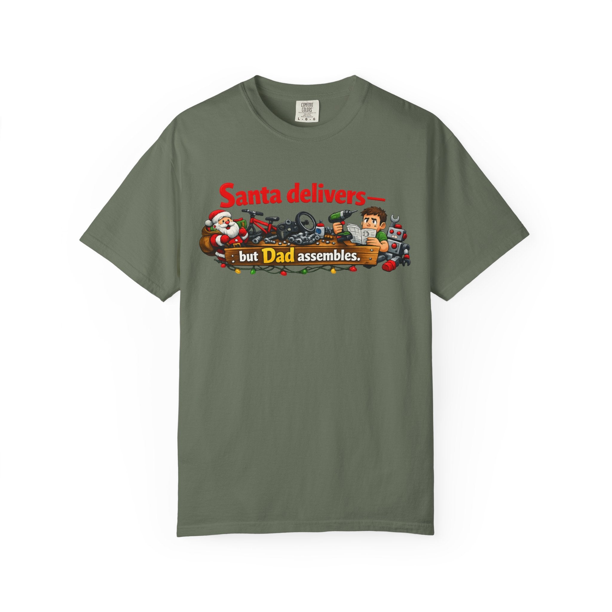 Santa's Easy Job - Dad's Assembly Hell | Garment-Dyed Tee — AttitudeShirts
