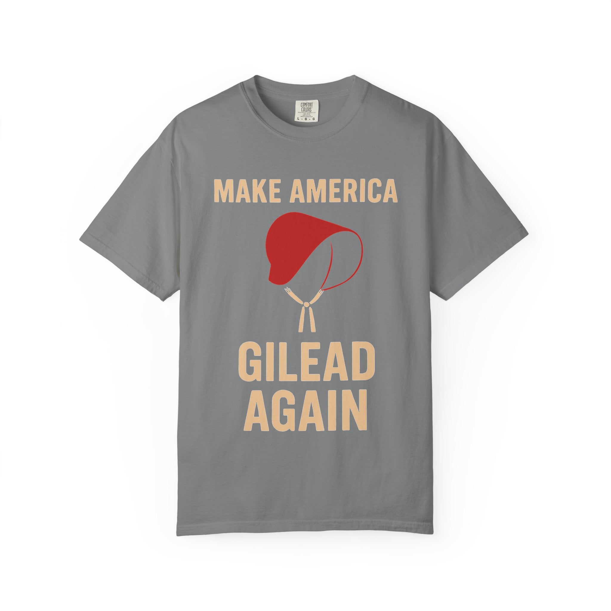 "Make America Gilead Again" Unisex Garment-Dyed T-shirt