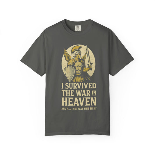 "I Survived The War in Heaven T-Shirt" Unisex Garment-Dyed T-shirt