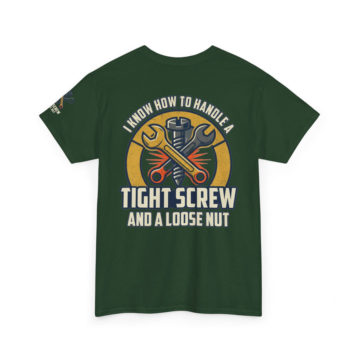 Color: Forest Green | Tight Screw and a Loose Nut Premium Graphic Tee
