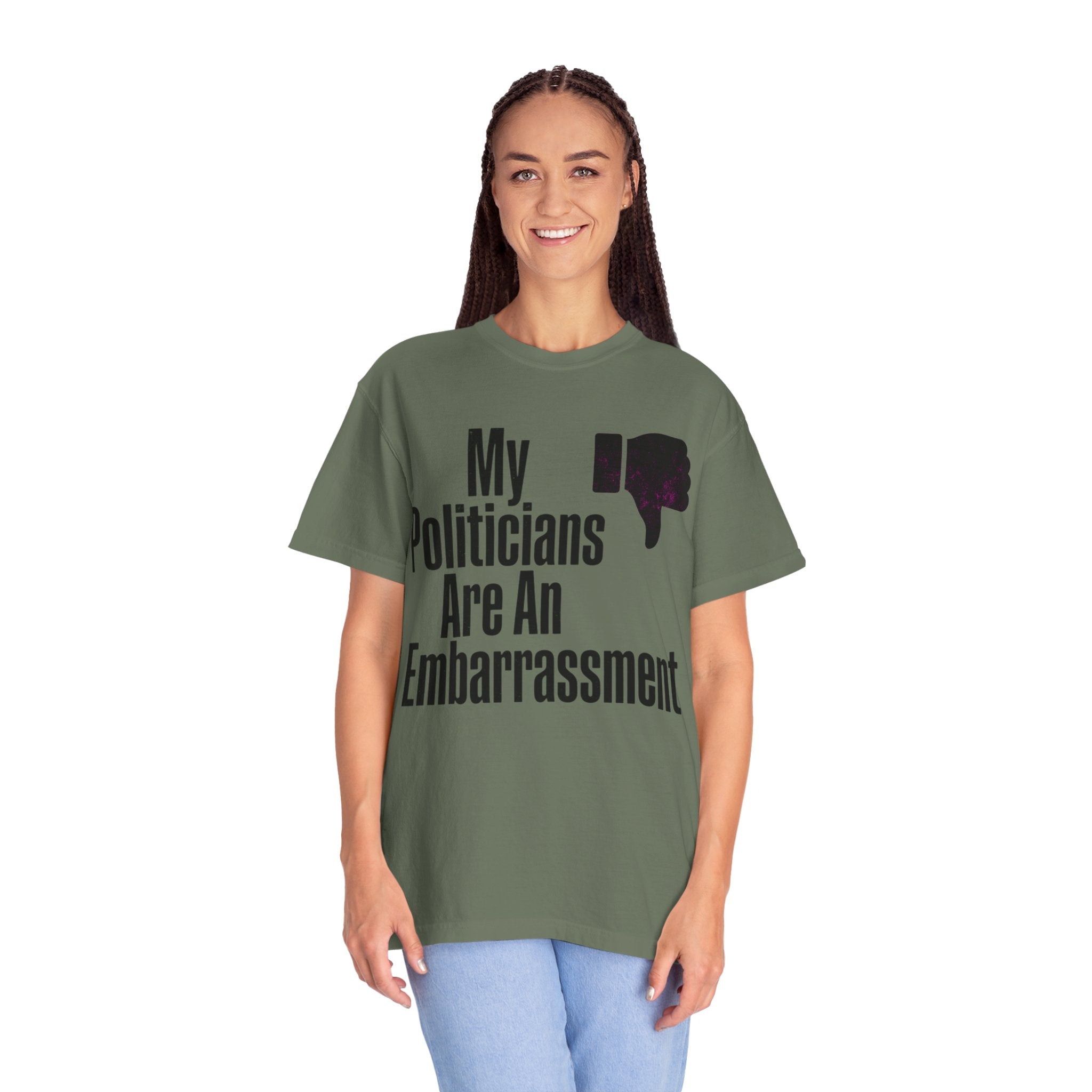 "My Politicians Are An Embarassmenet" Unisex Garment-Dyed Tee
