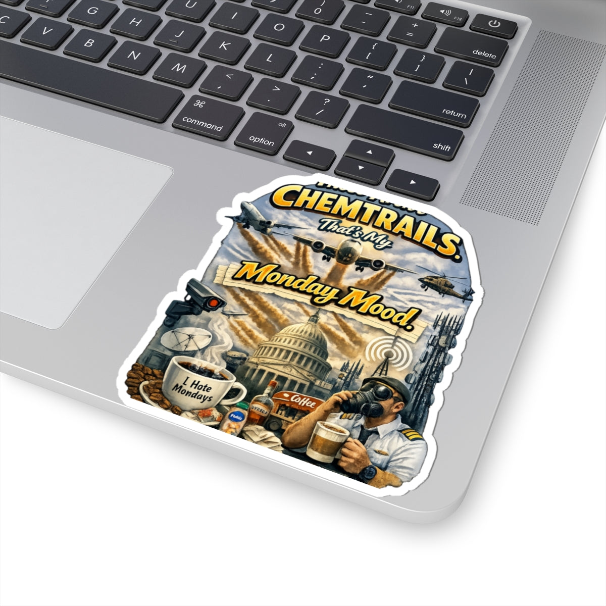 Chemtrails & Mondays: Same Energy | Kiss-Cut Sticker — AttitudeShirts