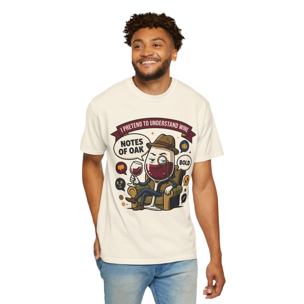 Color: Ivory | I Pretend To Understand Wine Unisex Garment-Dyed Tee