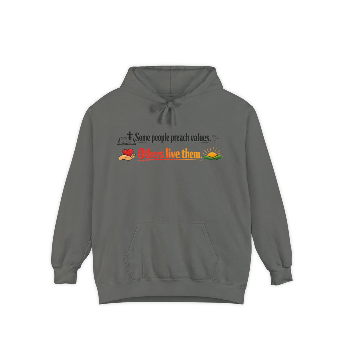 Color: Grey | Some People Preach Values Garment-Dyed Hoodie