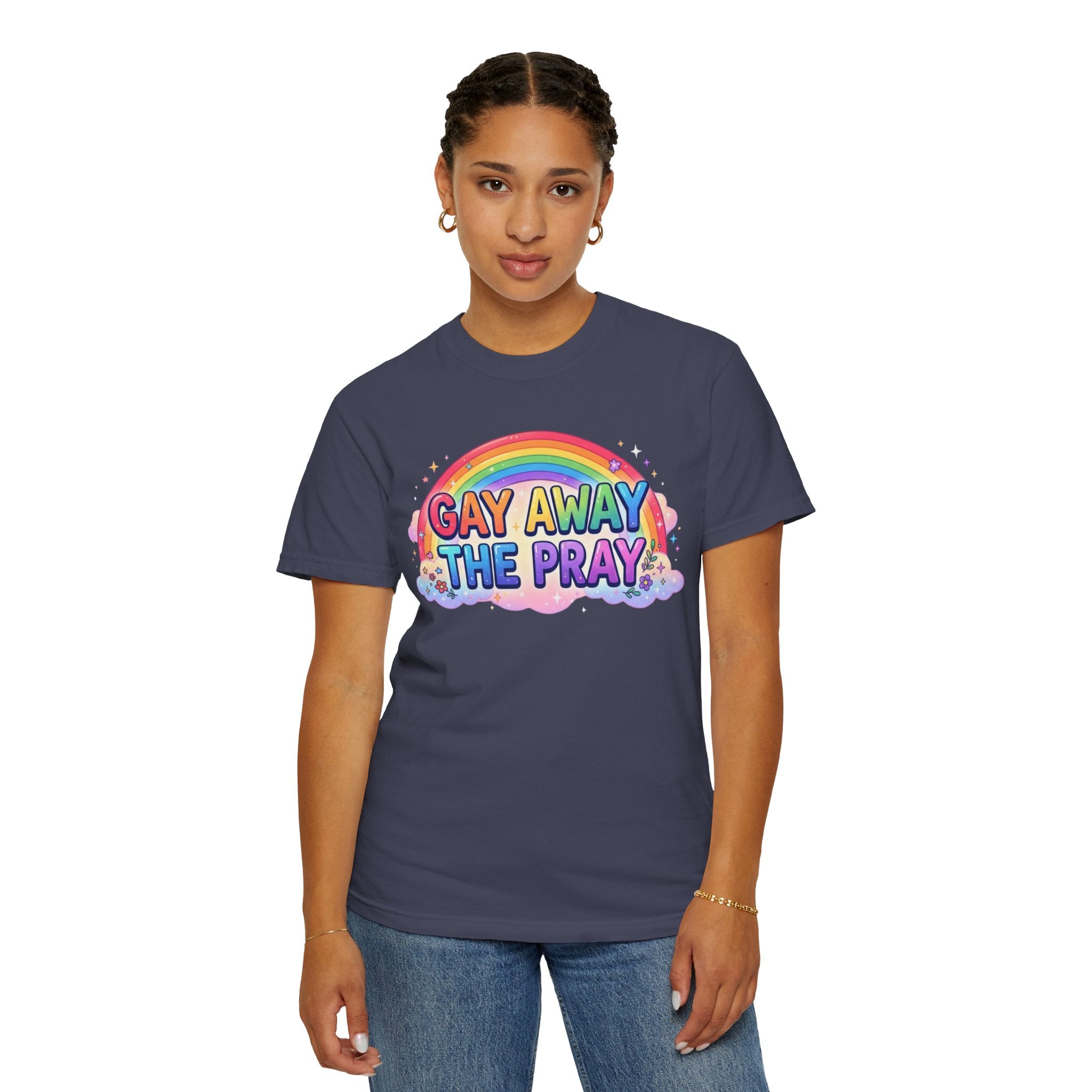 "Gay Away The Pray" Unisex Garment-Dyed Tee