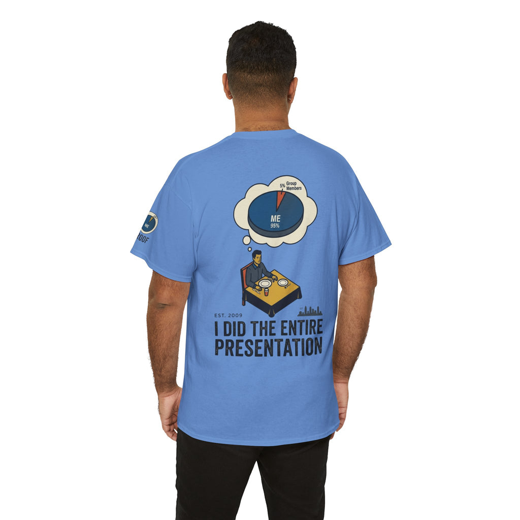 "I Did the Presentation" Premium Graphic Tee