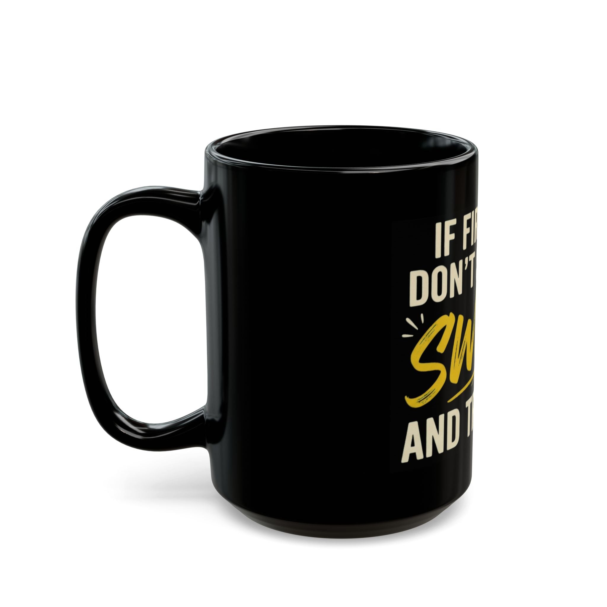"Swear And Try Again" Black Ceramic Mug