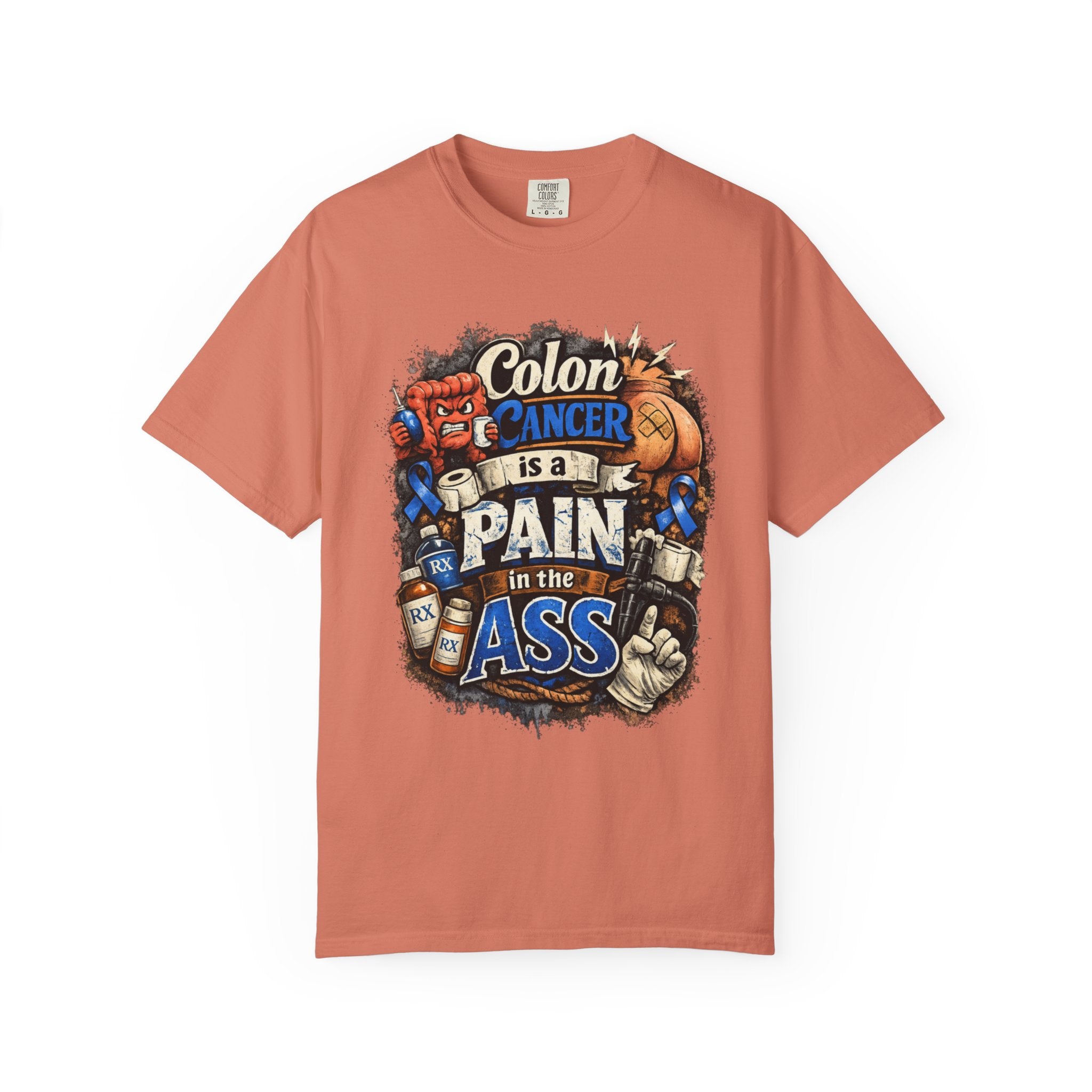 "Colon Caner is a Pain in the Ass" Unisex Garment-Dyed Tee