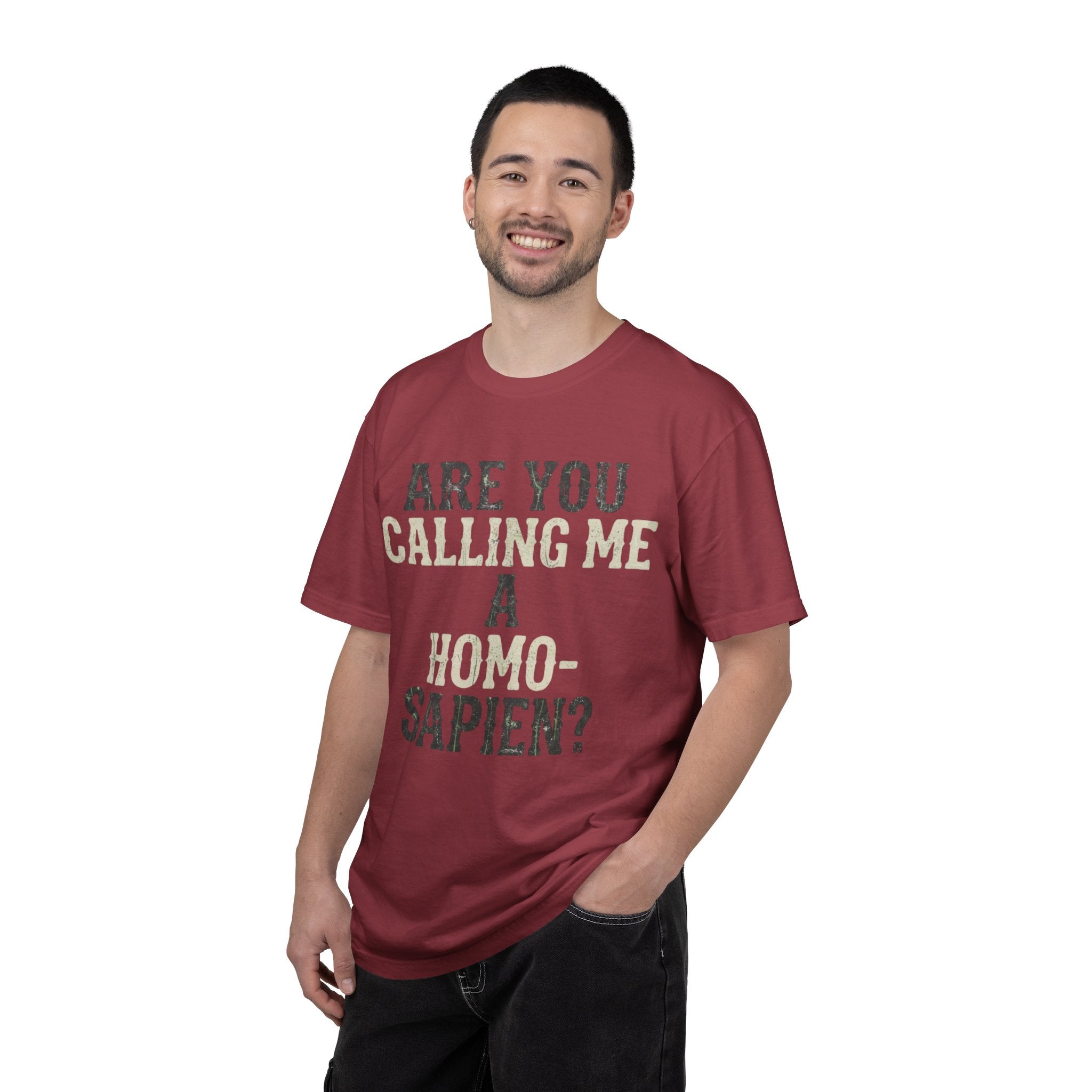 "Are You Calling Me a Homo-Sapien" Unisex Garment-Dyed Tee