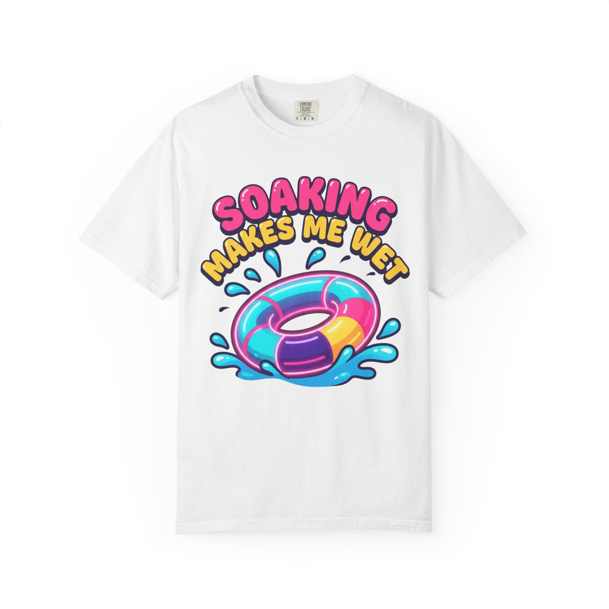 Color: White | Soaking Makes Me Wet Unisex Garment-Dyed Tee