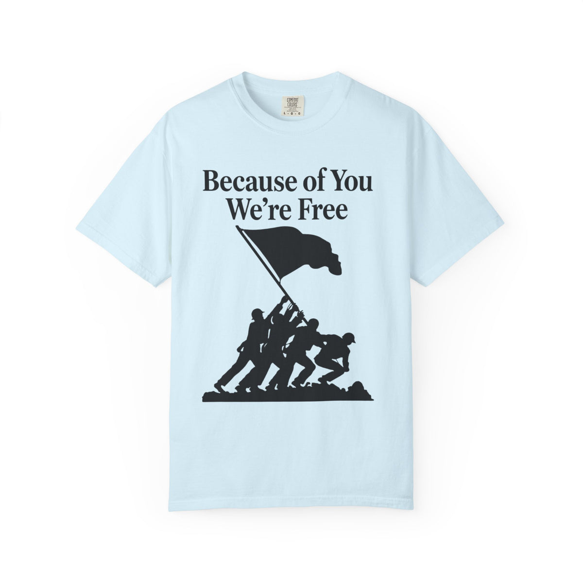 Color: Chambray | Because of You We're Free Unisex Garment-Dyed T-shirt
