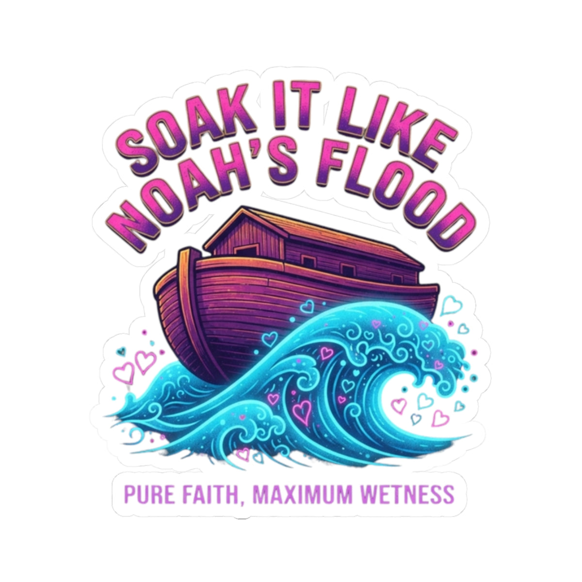 "Good Book Series Soak it Like Noah's Flood" Sticker — Main
