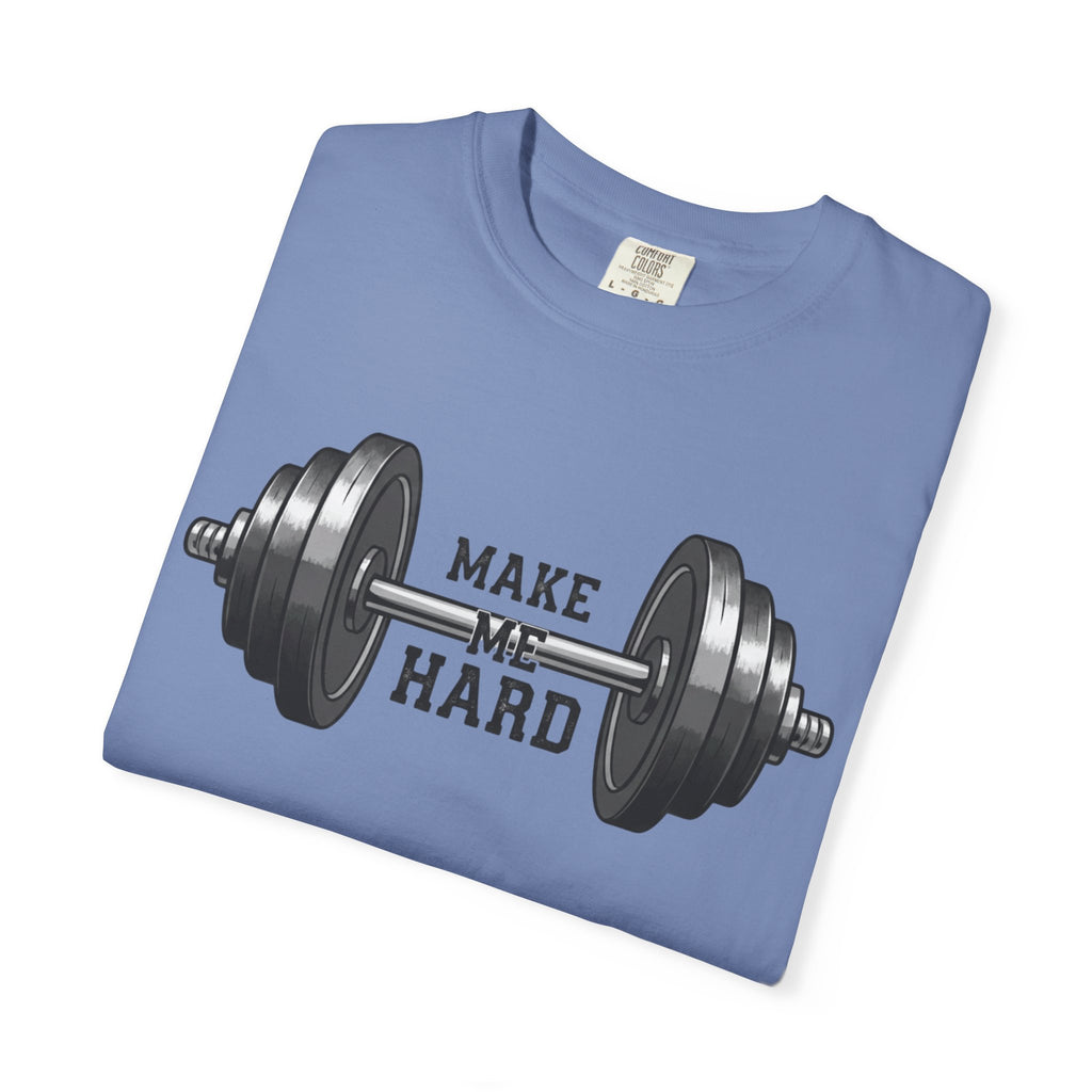 Make Me Hard - Morning Demands | Garment-Dyed Tee — AttitudeShirts