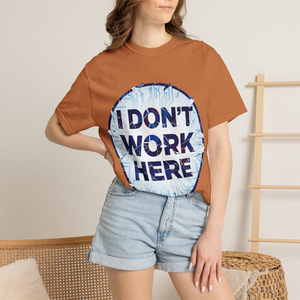 “I Don’t Work Here” Unisex Garment-Dyed T-shirt