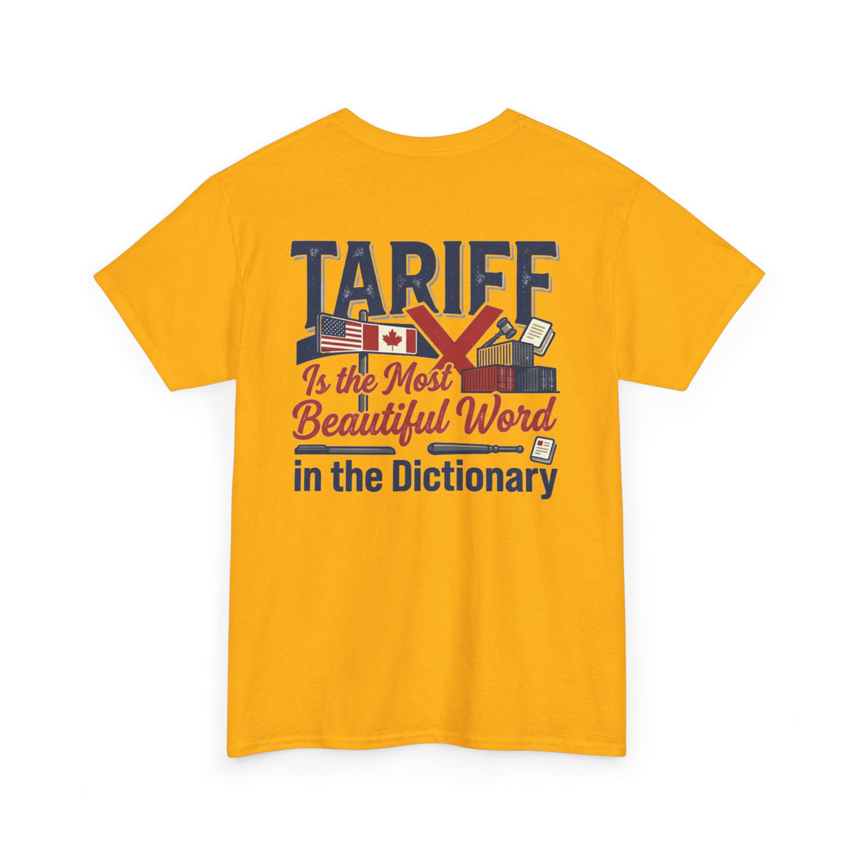 Color: Gold | Tariff Is The Most Beautiful Word Premium Graphic Tee