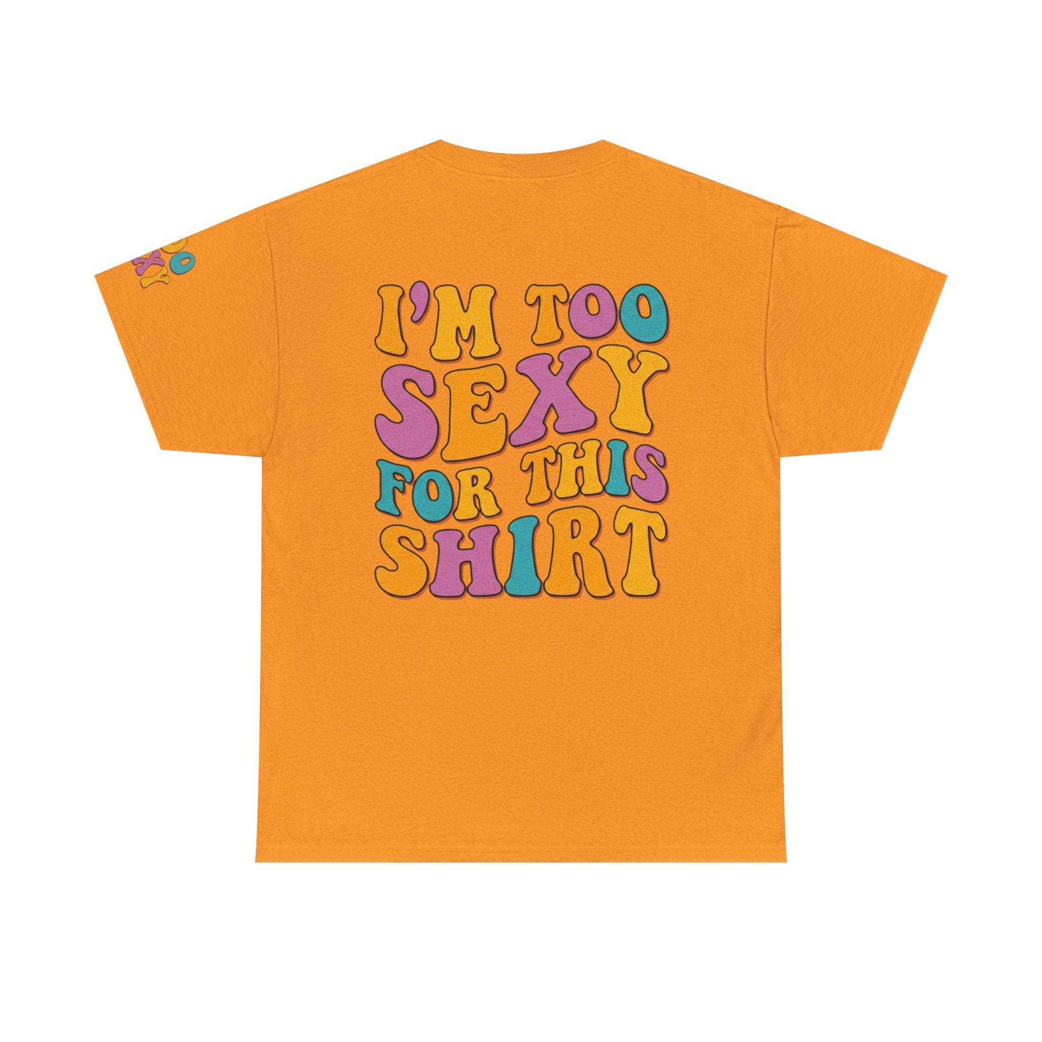 "Too Sexy" Premium Graphic Tee