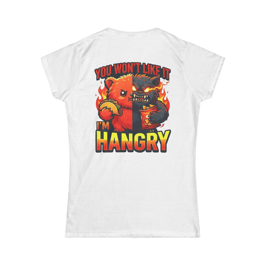 Color: White | You Won't Like It I'm Hangry Women's Tee