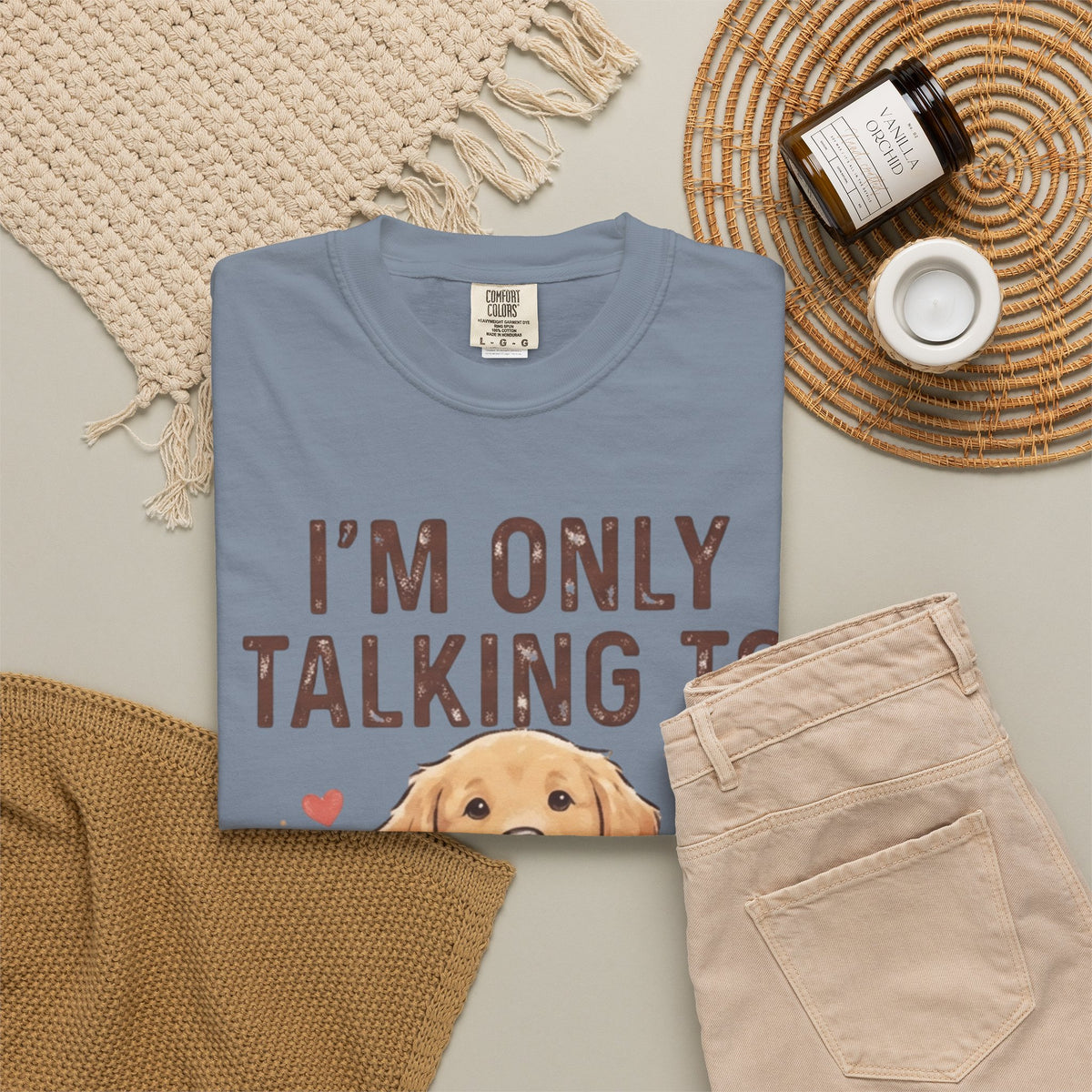 "I'm Only Talking To My Dog Today" Unisex Garment-Dyed Tee