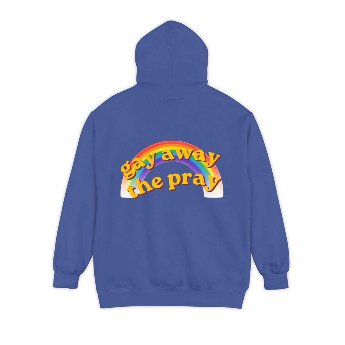Color: Flo Blue | Gay Away the Pray Garment-Dyed Hoodie