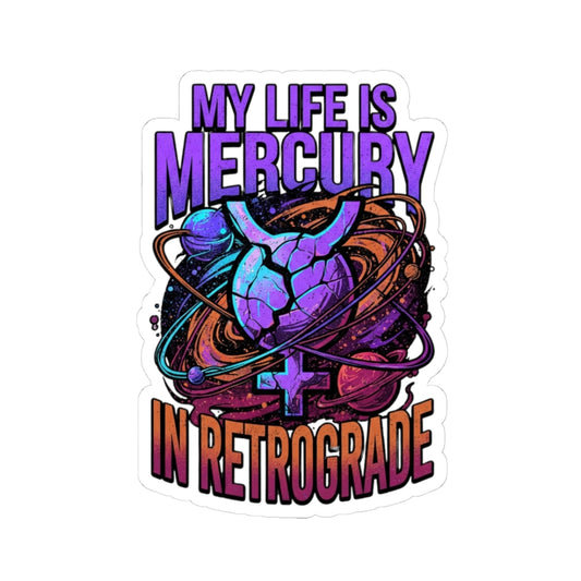 "My Life Is Mercury in Retrograde" Sticker — Main