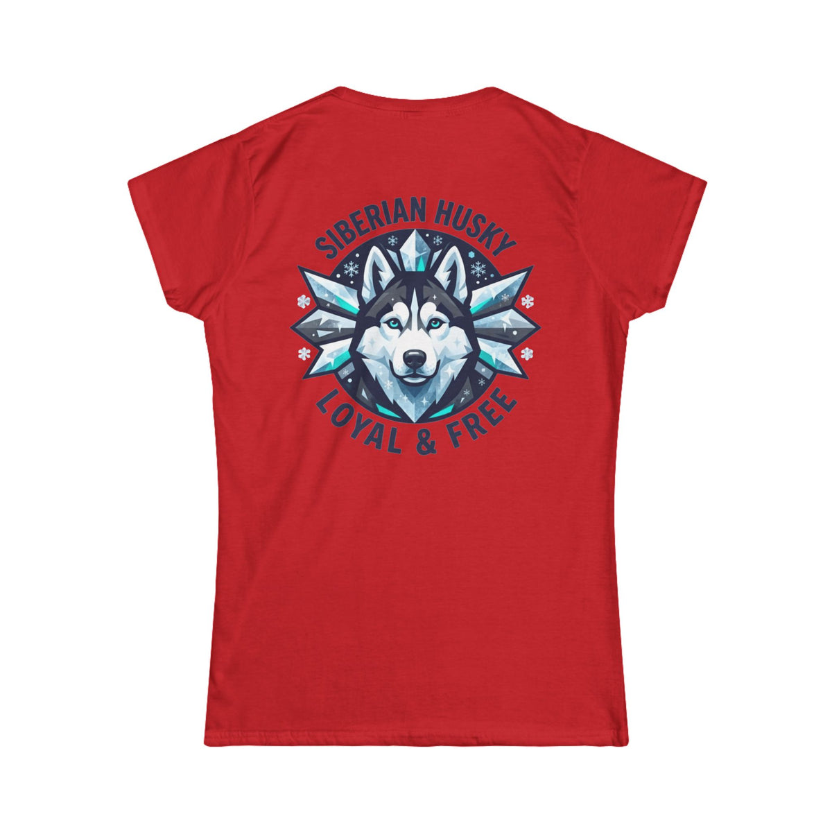 "Siberian Husky Loyal & Free" Women's Tee