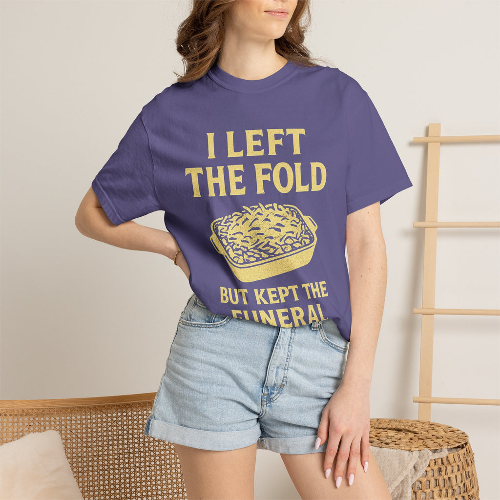 "Left the Fold, Kept the Funeral Potatoes" Unisex Garment-Dyed T-shirt