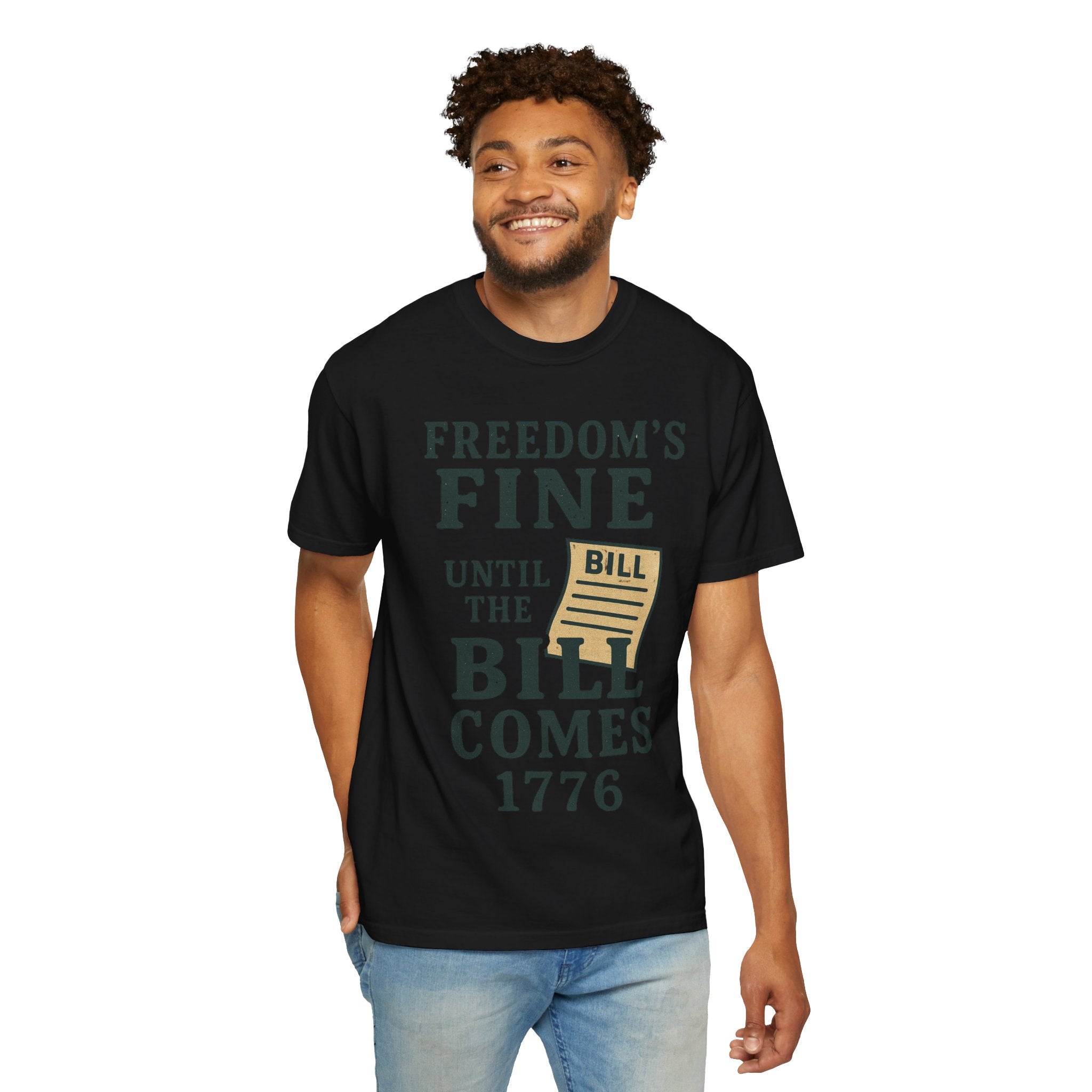 "Freedom’s Fine (Until the Invoice Arrives)" Unisex Garment-Dyed T-shirt