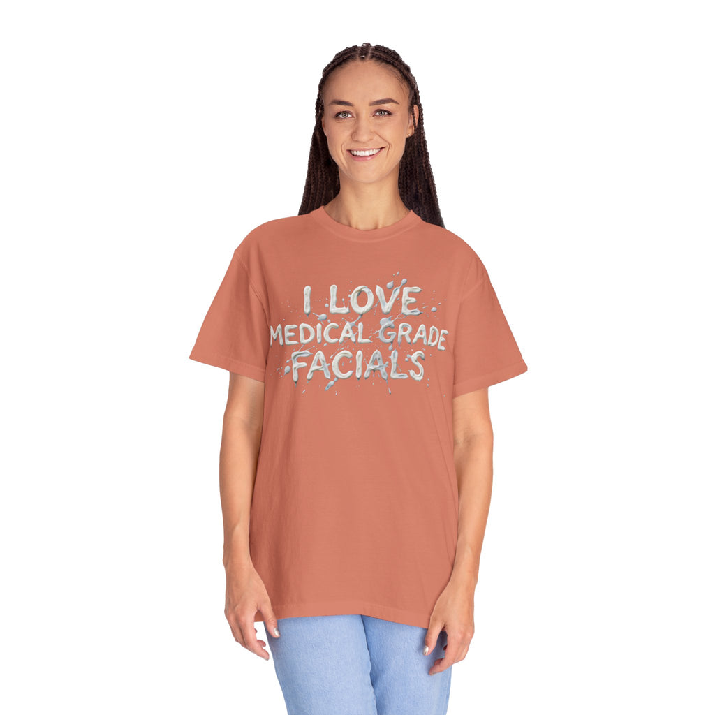 "I Love Medical Grade Facials" Unisex Garment-Dyed Tee