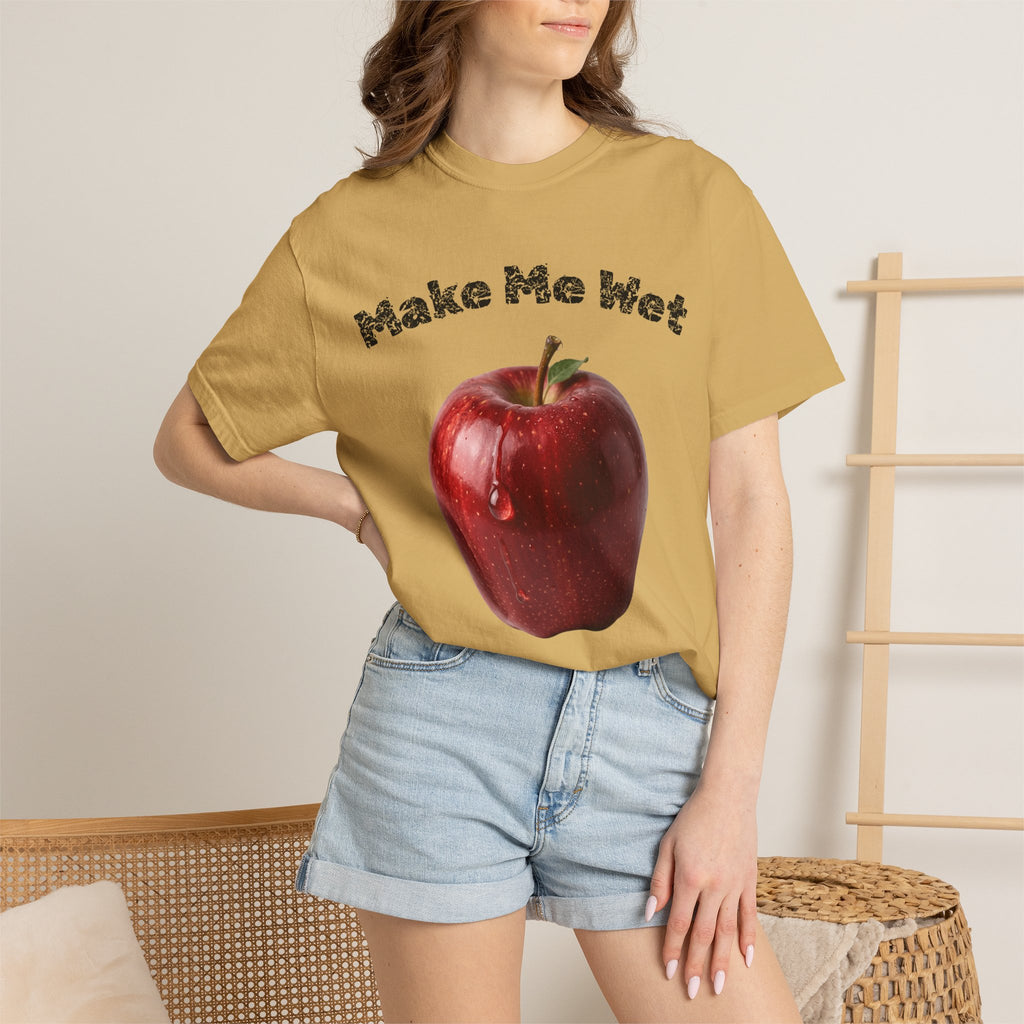 "Make Me Wet" Unisex Garment-Dyed T-shirt