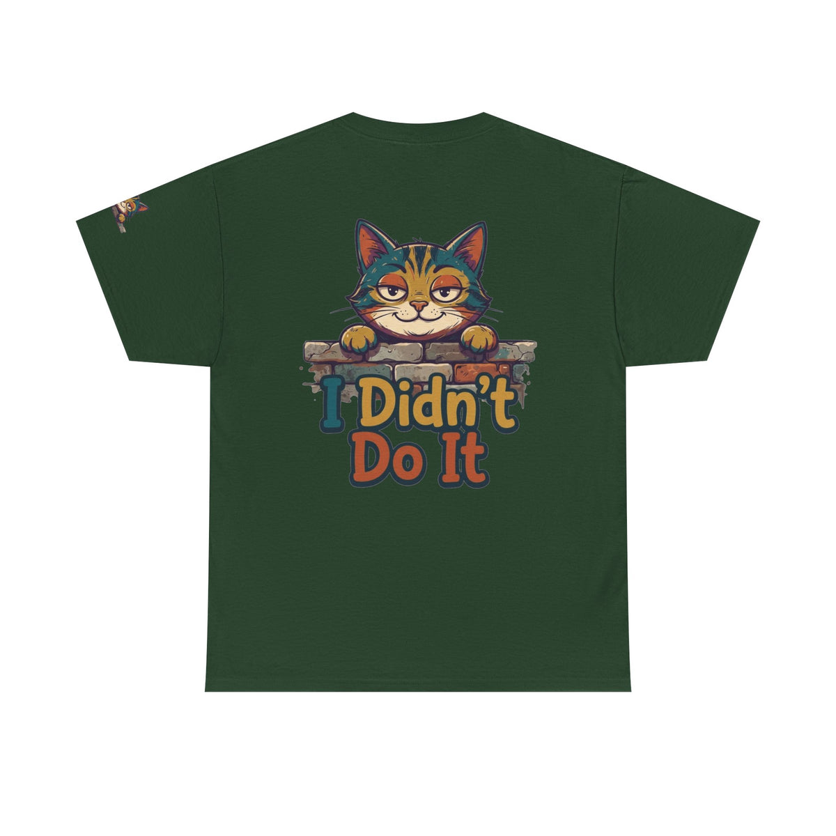 Color: Forest Green | I Didn't Do It Premium Graphic Tee
