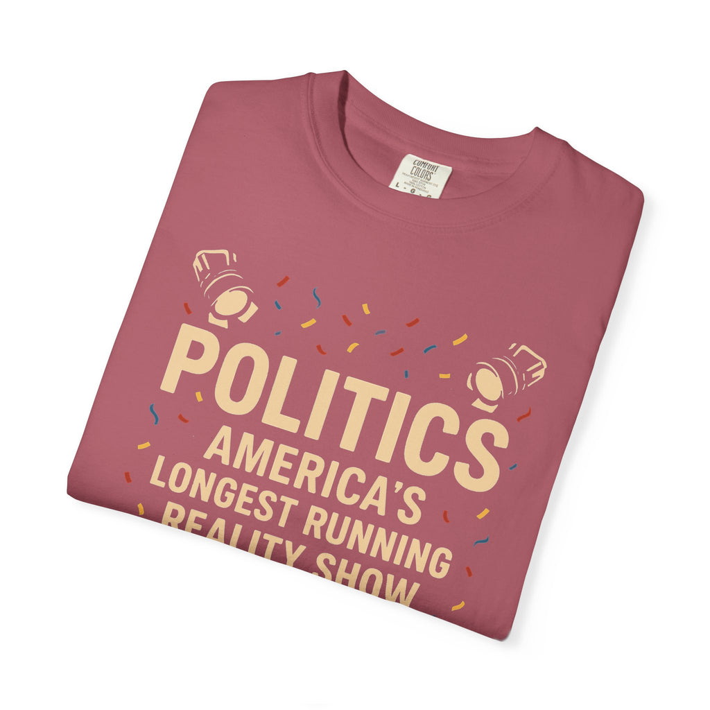 "The Ultimate Reality Show" Unisex Garment-Dyed T-shirt