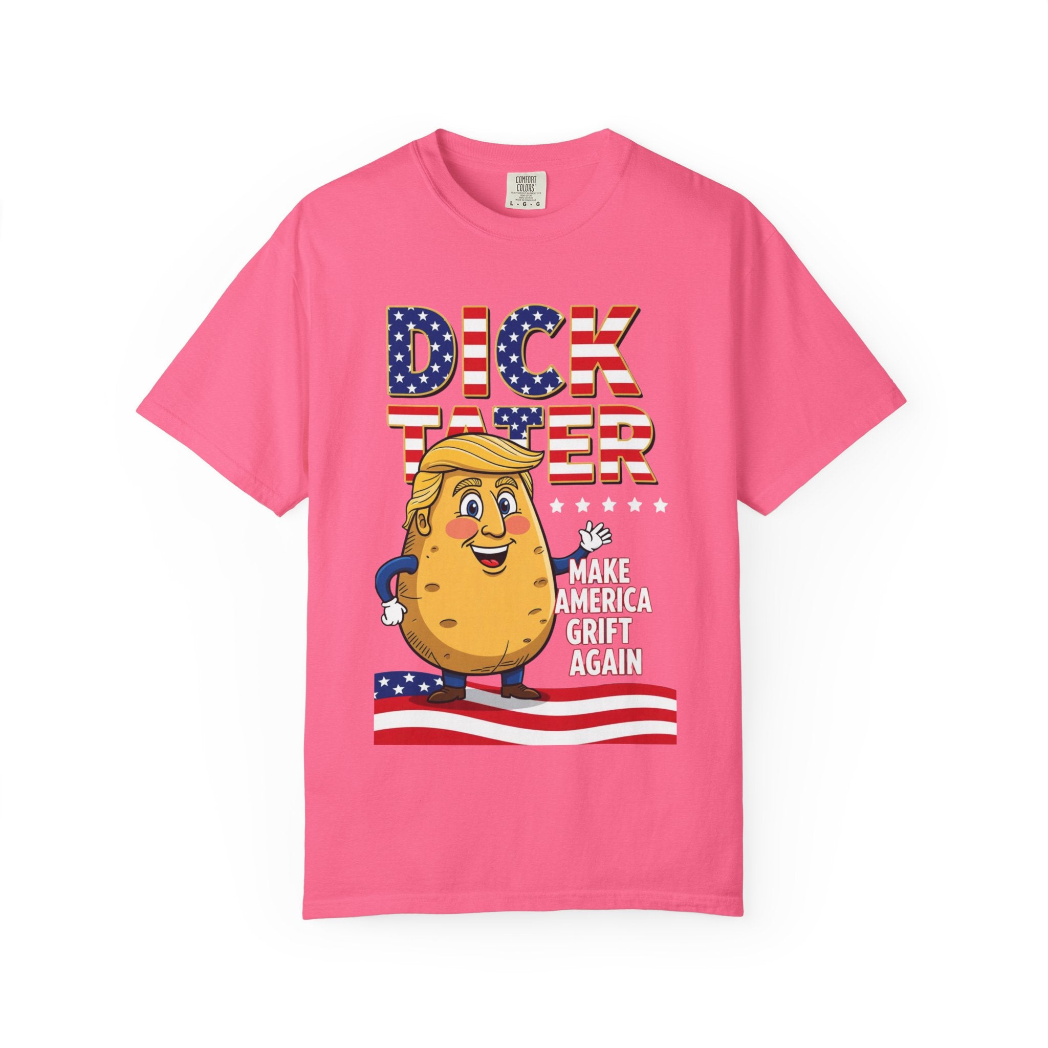"The Dick Tater (Make America Grift Again)" Unisex Garment-Dyed T-shirt