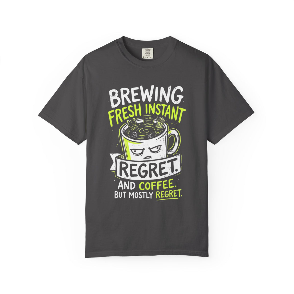 Color: Graphite | Instant Regret Unisex Garment-Dyed Tee